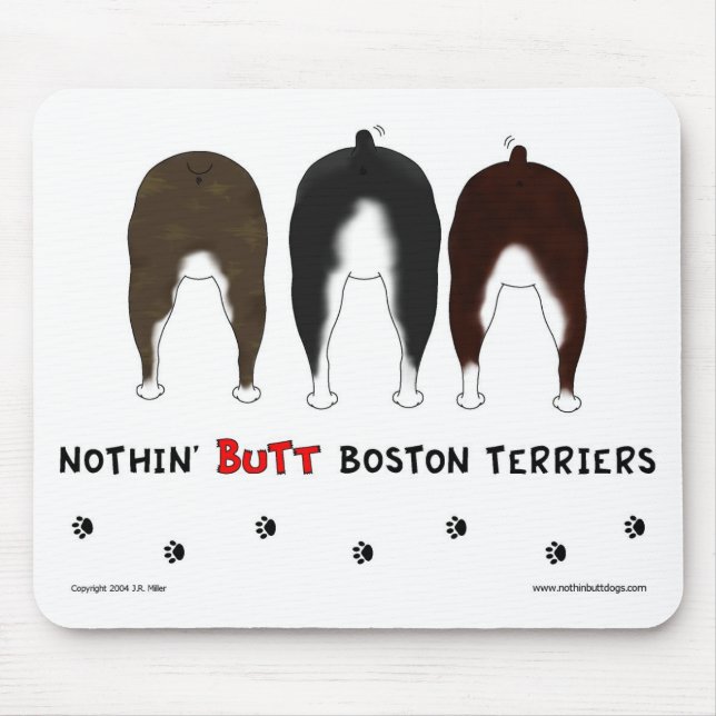 Nothin' Butt Boston Terriers Mousepad (Front)