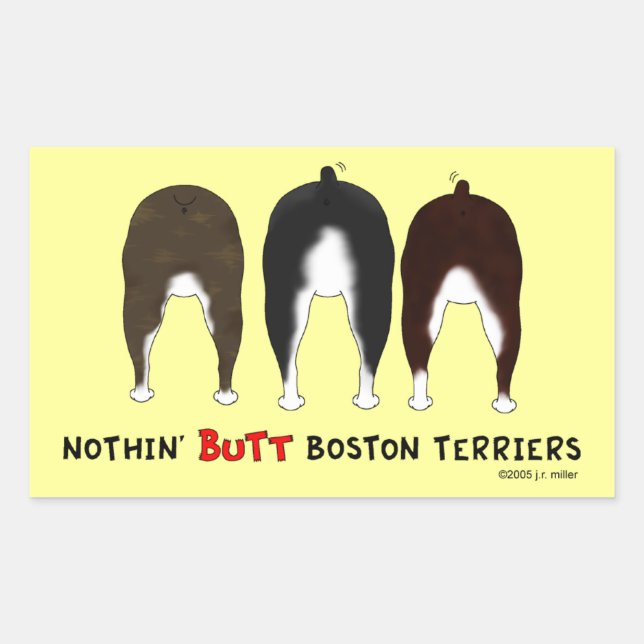 Nothin' Butt Boston Terriers Sticker (Front)