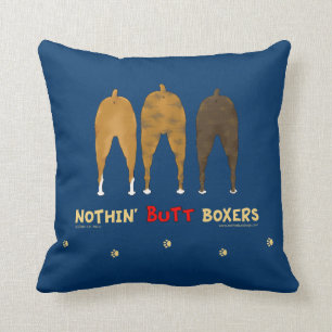 Nothin' Butt Boxers Throw Pillow