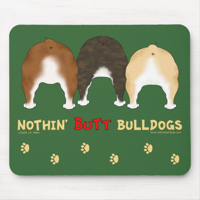 Nothin' Butt Bulldogs Mouse Pad (Front)