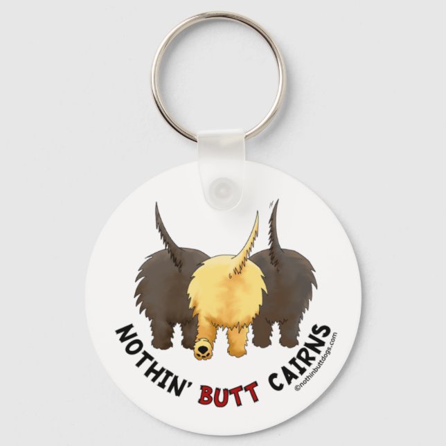 Nothin' Butt Cairns Keychain (Front)