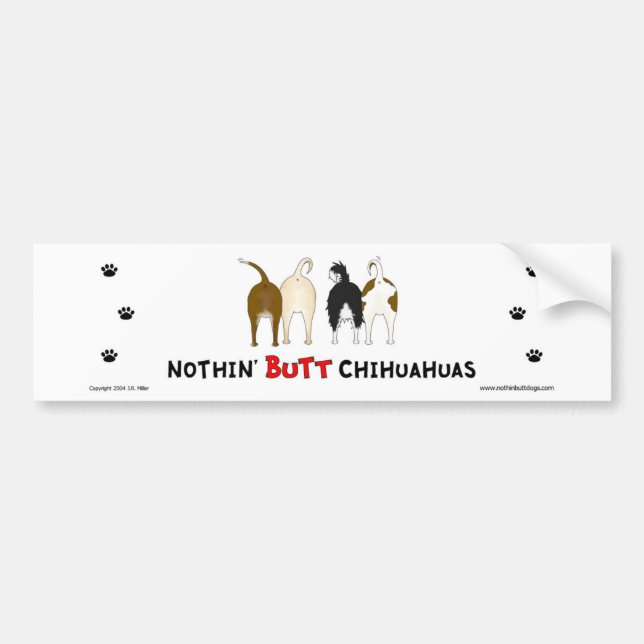 Nothin' Butt Chihuahuas Bumper Sticker (Front)