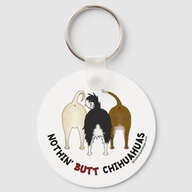 Nothin' Butt Chihuahuas Keychain (Front)