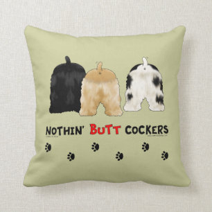 Nothin' Butt Cockers Throw Pillow
