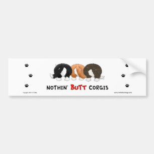 Nothin' Butt Corgis Bumper Sticker