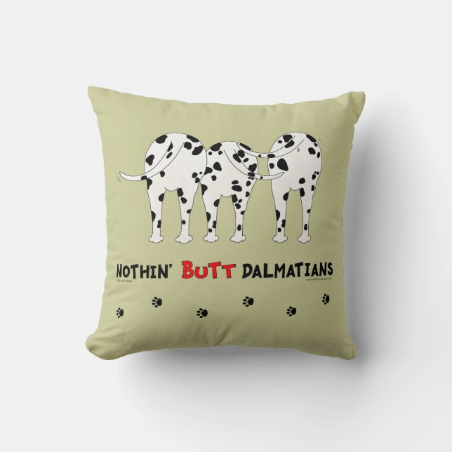 Nothin' Butt Dalmatians Throw Pillow (Front)
