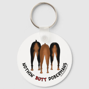 Nothin' Butt Dobermans Keychain