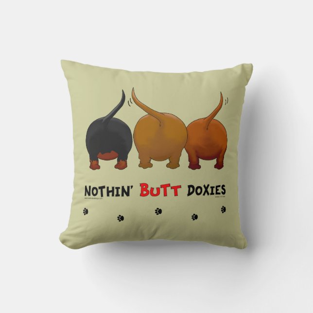 Nothin' Butt Doxies Throw Pillow (Front)