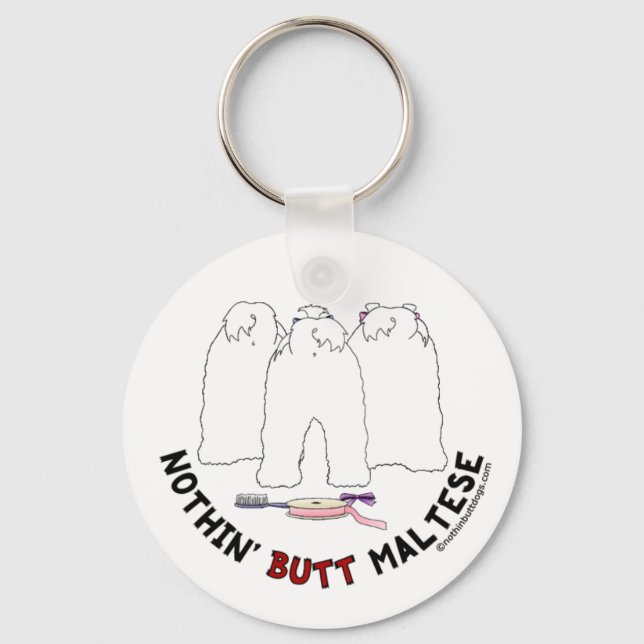 Nothin' Butt Maltese Keychain (Front)
