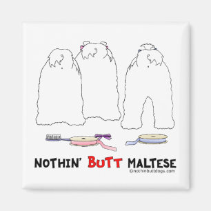Nothin' Butt Maltese Magnet