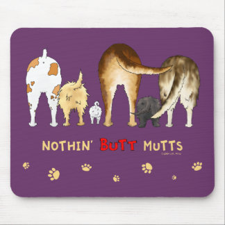 Nothin' Butt Mutts Mouse Pad