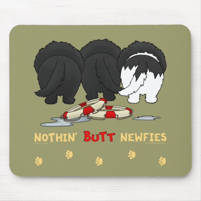 Nothin' Butt Newfies Mouse Pad (Front)