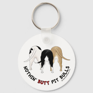 Nothin' Butt Pit Bulls Keychain