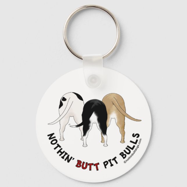 Nothin' Butt Pit Bulls Keychain (Front)