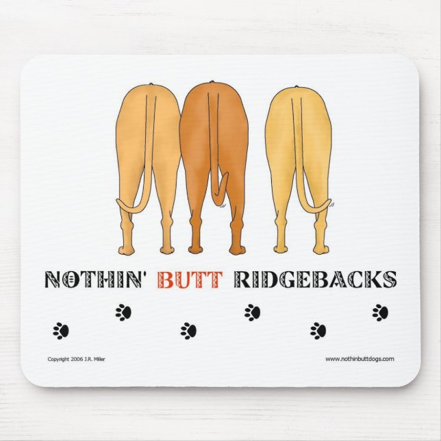 Nothin' Butt Ridgebacks Mousepad (Front)