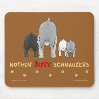 Nothin' Butt Schnauzers Mousepad
