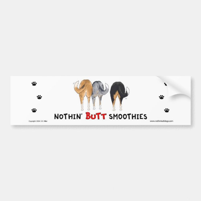 Nothin' Butt Smoothies Bumper Sticker (Front)