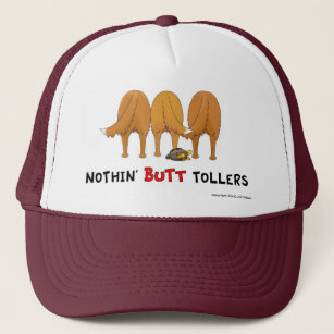Nothin' Butt Tollers Hat