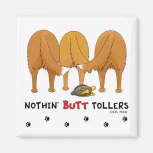Nothin' Butt Tollers Magnet