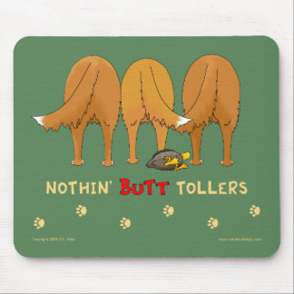 Nothin' Butt Tollers Mousepad