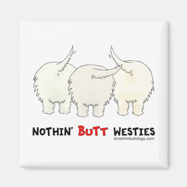 Nothin' Butt Westies Magnet (Front)