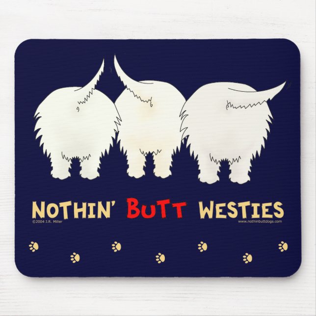 Nothin' Butt Westies Mousepad (Front)