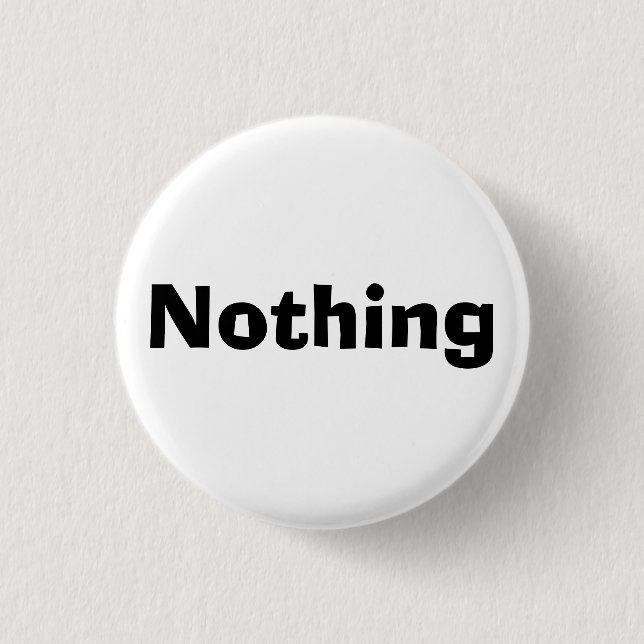 Nothing 1 Inch Round Button (Front)