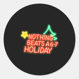Nothing Beats A 6-7 Holiday Christmas Brain Rot Gr Classic Round Sticker