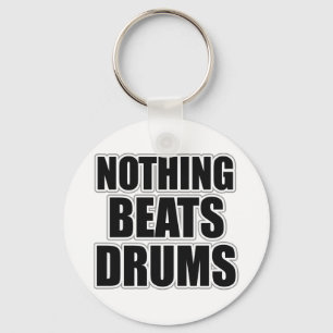 Nothing Beats Drums Keychain