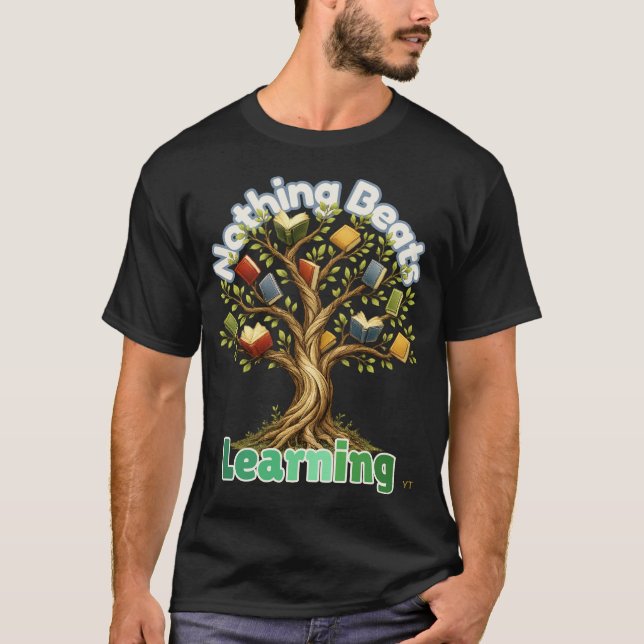Nothing Beats Learning Teacher Gift T-Shirt (Front)