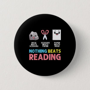 Nothing Beats Reading Funny Rock Paper Scissors  2 Inch Round Button