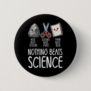 Nothing Beats Science Funny Back To School Stem Te 2 Inch Round Button