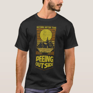 Nothing Better Than Peeing Outside National Park V T-Shirt