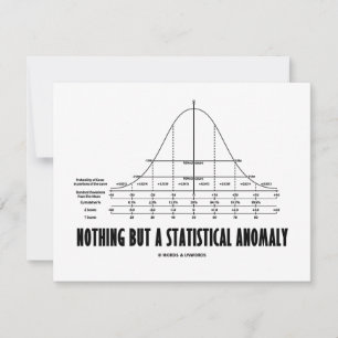 Nothing But A Statistical Anomaly (Stats Humour)