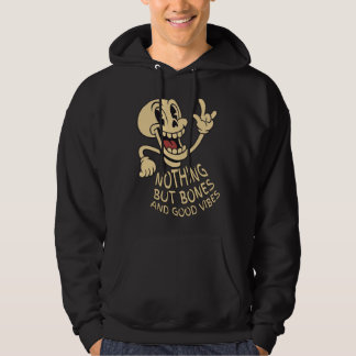 Nothing But Bones & Good Vibes Hoodie