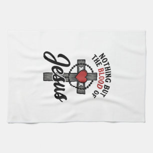 Nothing But The Blood Of Jesus Vintage Cross Shirt Kitchen Towel