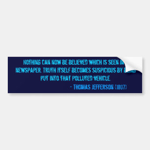 Nothing can now be believed which is seen in a ... bumper sticker