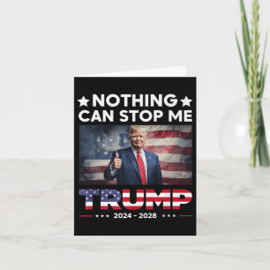 Nothing Can Stop Me President Trump 2024 2028 Prem Card