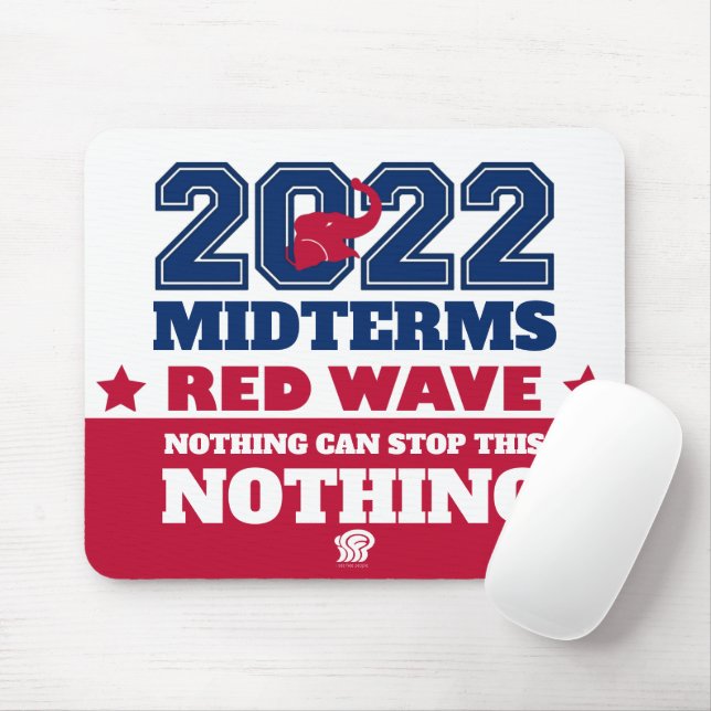 Nothing Can Stop This Red Wave 2022 Midterms Mouse Pad (With Mouse)