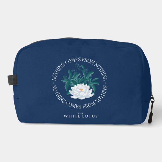Nothing Comes From Nothing - The White Lotus Dopp Kit (Front)
