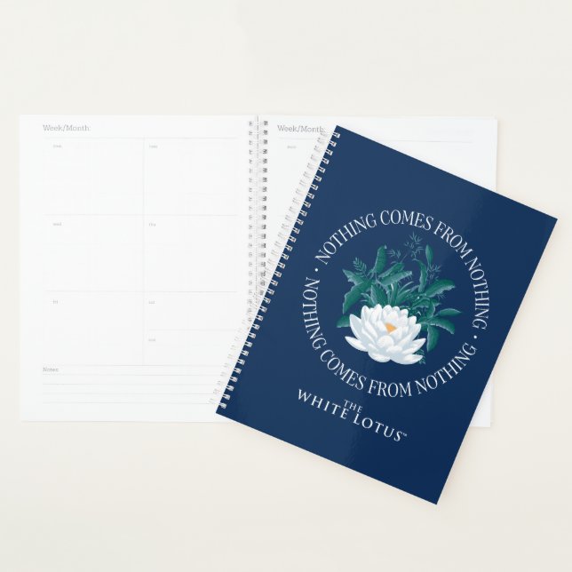 Nothing Comes From Nothing - The White Lotus Planner (Display)