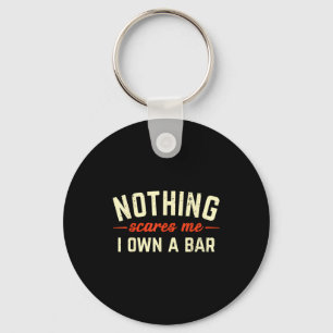 Nothing Es Me I Own A Bar Funny Bar Owner Gift Keychain
