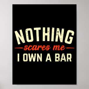 Nothing Es Me I Own A Bar Funny Bar Owner Gift Poster