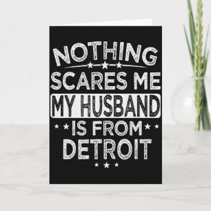 Nothing Es Me My Husband Is From Detroit  Card