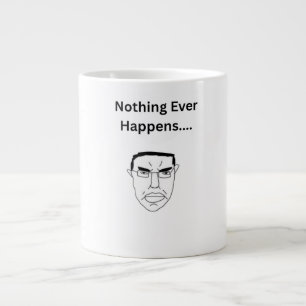 Nothing Ever Happens Chudjak Wojak Meme Large Coffee Mug