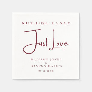 Nothing Fancy Just Love Burgundy Wedding   Napkin