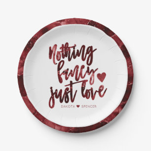 Nothing Fancy Just Love   Dark Crimson Red Wedding Paper Plate