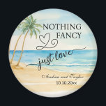 Nothing Fancy Just Love Elegant Wedding favour Magnet<br><div class="desc">An elegant Wedding design with watercolor beach and palm trees that you can customize with your details.</div>