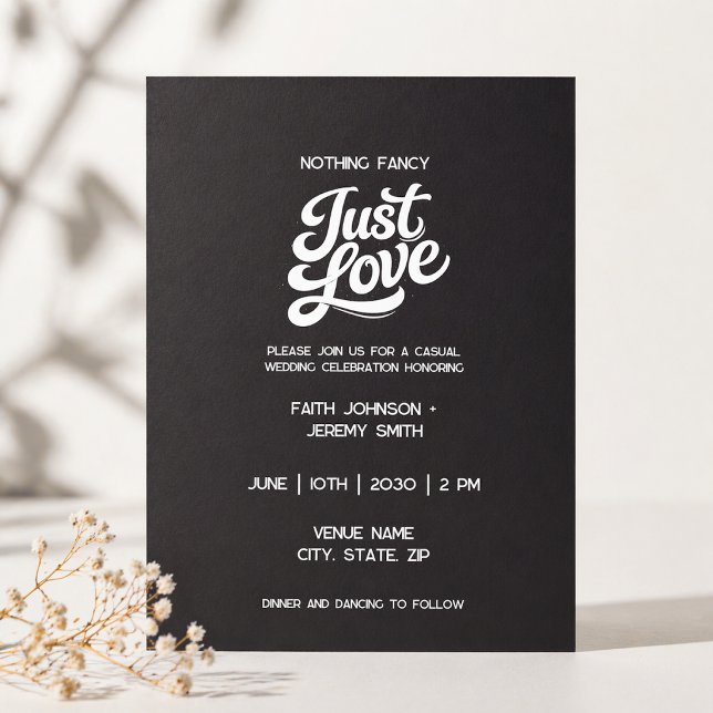 Nothing Fancy Just Love Invitation | White Black  (Creator Uploaded)