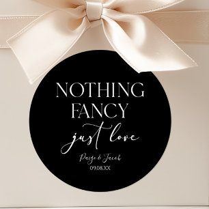 Nothing Fancy Just Love Minimalist Casual Wedding Classic Round Sticker